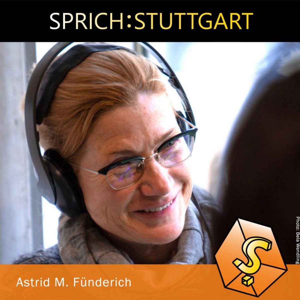 Astrid Fünderich zu Gast bei SPRICH:STUTTGART